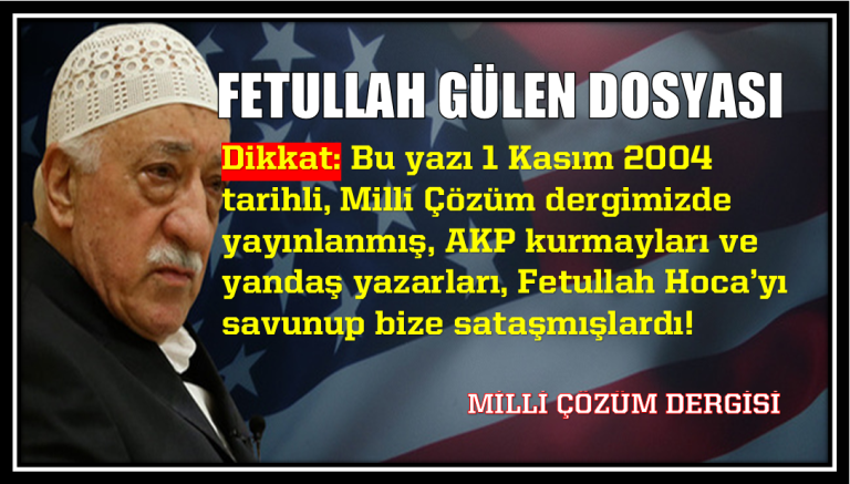 FETULLAH GÜLEN DOSYASI