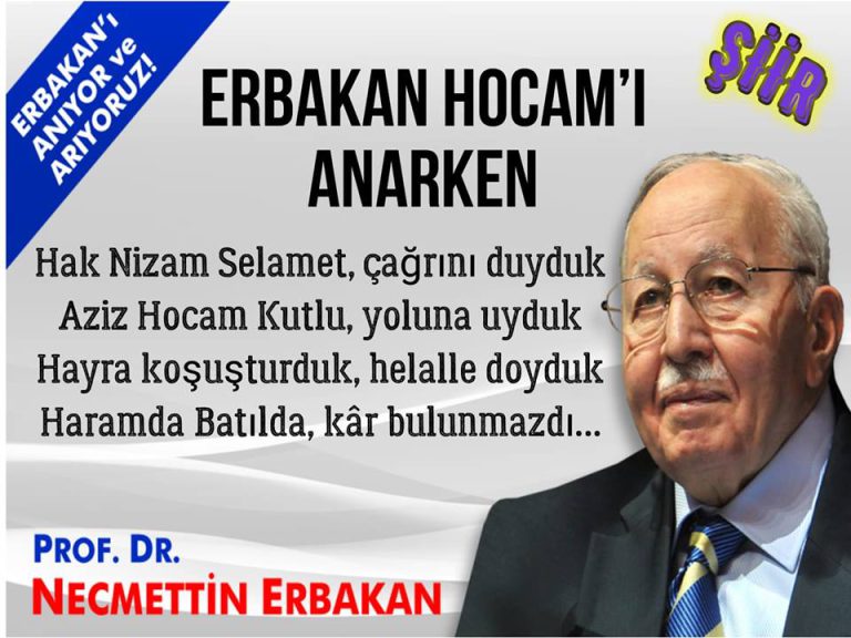 ERBAKAN HOCAMI ANARKEN (ŞİİR)
