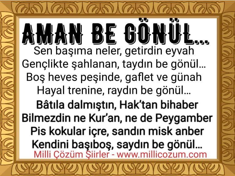 AMAN BE GÖNÜL
 (ŞİİR)