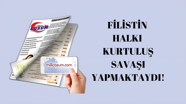 FİLİSTİN HALKI KURTULUŞ SAVAŞI YAPMAKTAYDI!